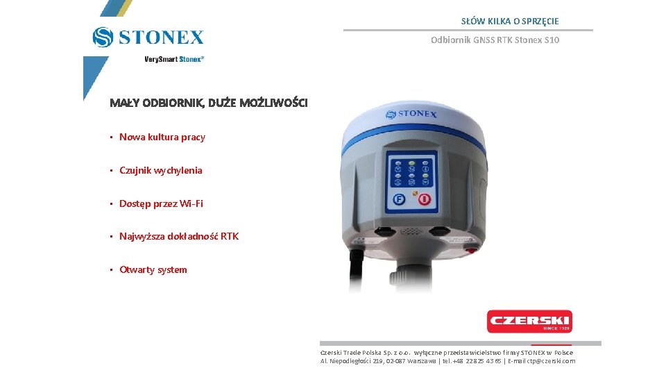 SŁÓW KILKA O SPRZĘCIE Odbiornik GNSS RTK Stonex S 10 MAŁY ODBIORNIK, DUŻE MOŻLIWOŚCI