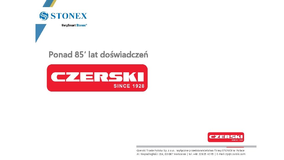 Ponad 85’ lat doświadczeń Czerski Trade Polska Sp. z o. o. wyłączne przedstawicielstwo firmy