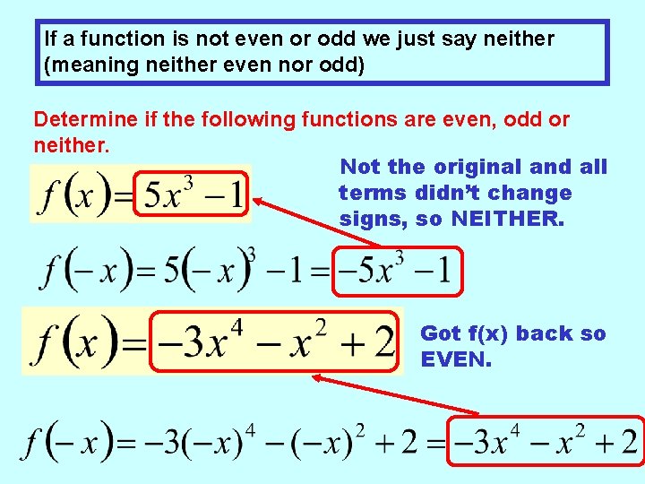 If a function is not even or odd we just say neither (meaning neither