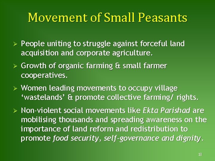 Movement of Small Peasants Ø People uniting to struggle against forceful land acquisition and
