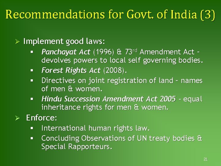 Recommendations for Govt. of India (3) Ø Implement good laws: § Panchayat Act (1996)