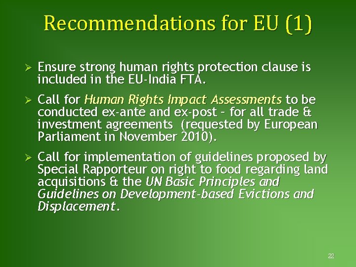 Recommendations for EU (1) Ø Ensure strong human rights protection clause is included in