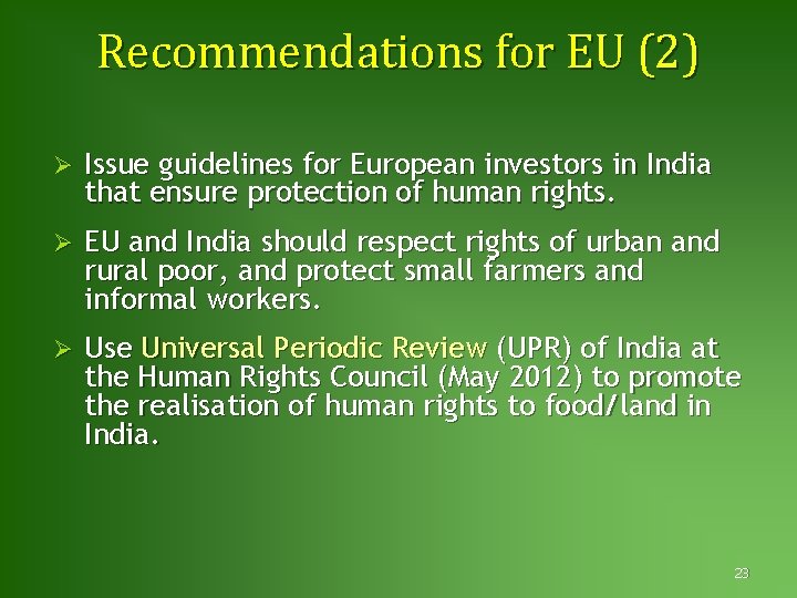 Recommendations for EU (2) Ø Issue guidelines for European investors in India that ensure