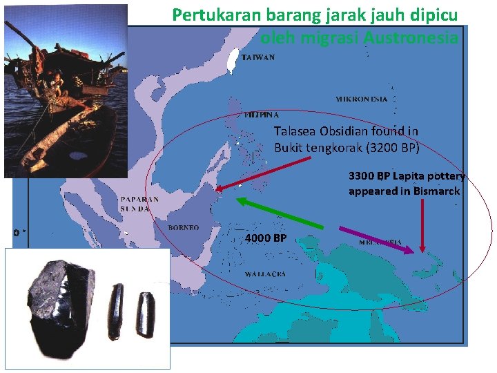 Pertukaran barang jarak jauh dipicu oleh migrasi Austronesia Talasea Obsidian found in Bukit tengkorak