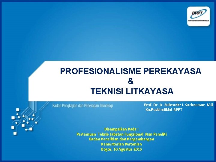 Profesionalisme Perekayasa Teknisi Litkayasa Prof Dr Ir Suhendar