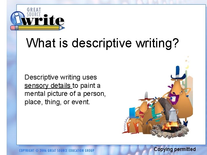 What is descriptive writing? Descriptive writing uses sensory details to paint a mental picture