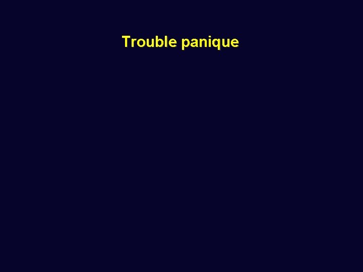 Trouble panique 