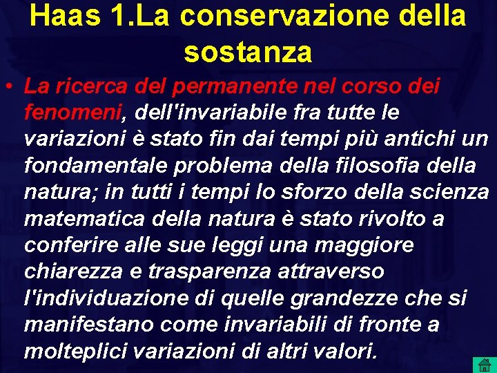 Haas 1. La conservazione della sostanza • La ricerca del permanente nel corso dei