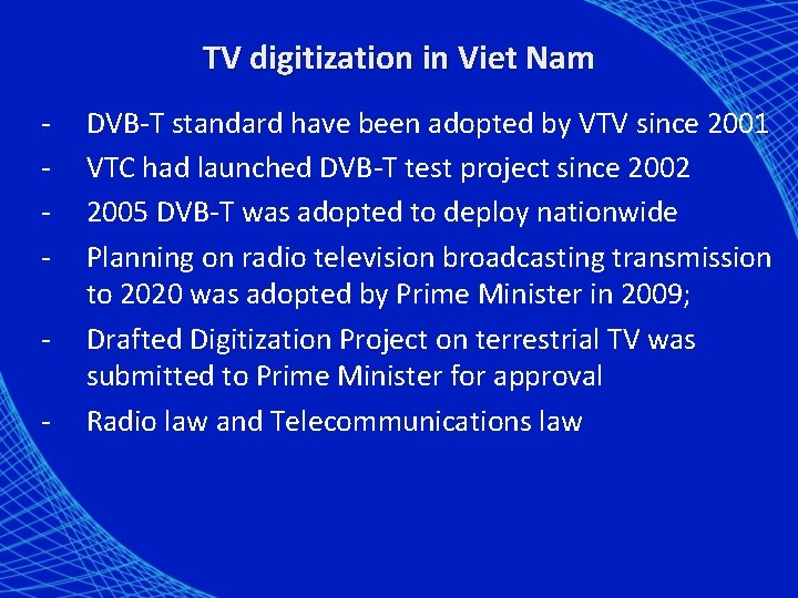 TV digitization in Viet Nam - DVB-T standard have been adopted by VTV since
