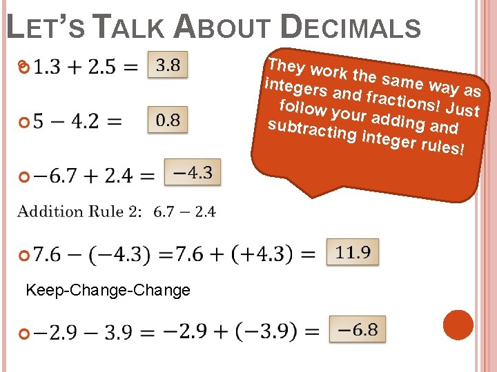 LET’S TALK ABOUT DECIMALS They wo rk the sa me way integers as and