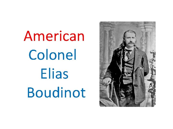 American Colonel Elias Boudinot 