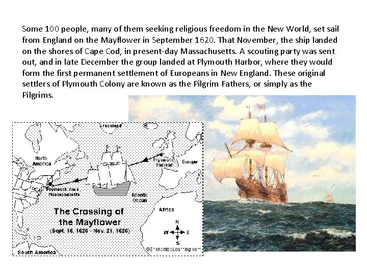 Some 100 people, many of them seeking religious freedom in the New World, set
