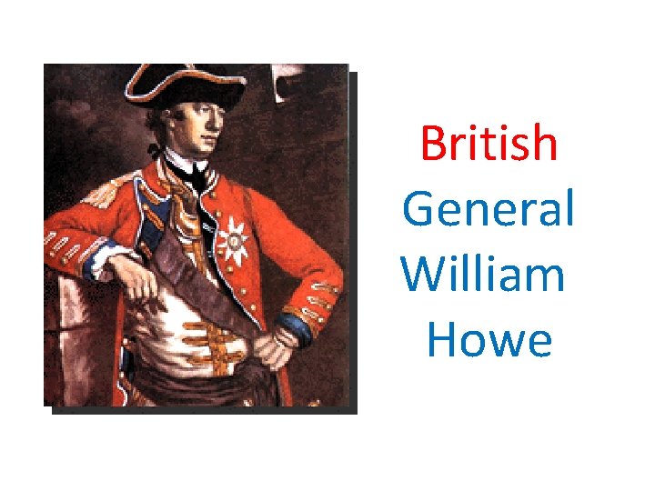 British General William Howe 