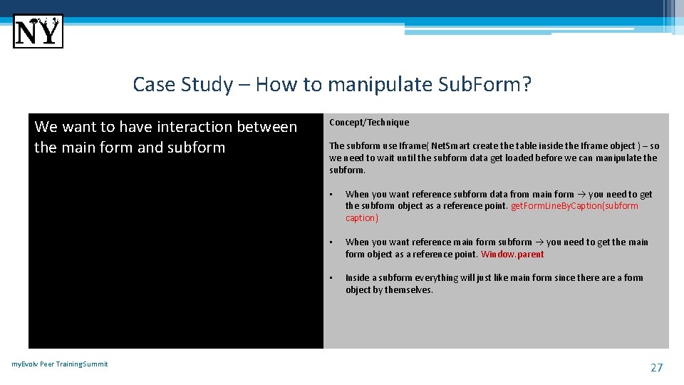 Case Study – How to manipulate Sub. Form? We want to have interaction between