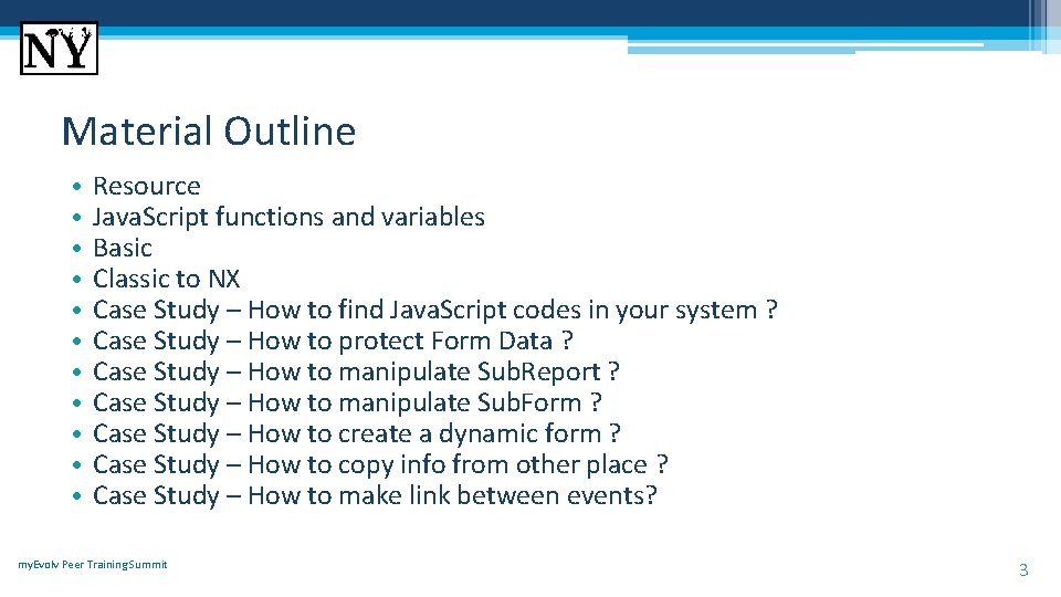 Material Outline • • • Resource Java. Script functions and variables Basic Classic to