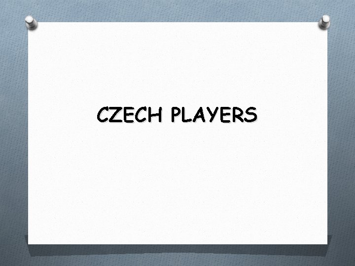 CZECH PLAYERS 