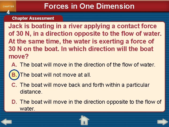 CHAPTER 4 Forces in One Dimension Chapter Assessment Jack is boating in a river CHAPTER 4 Forces in One Dimension Chapter Assessment Jack is boating in a river