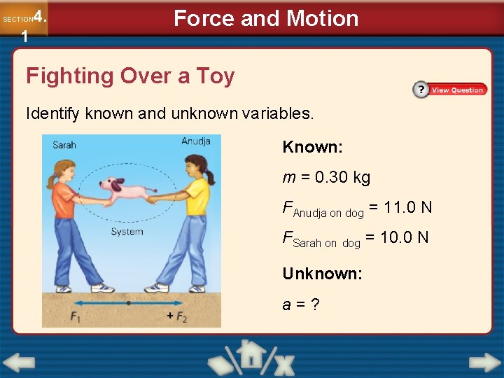 4. SECTION 1 Force and Motion Fighting Over a Toy Identify known and unknown