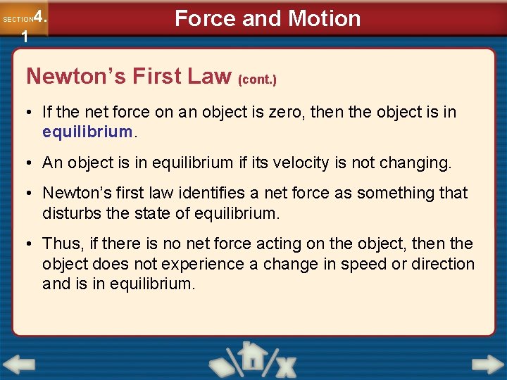 4. SECTION 1 Force and Motion Newton’s First Law (cont. ) • If the 4. SECTION 1 Force and Motion Newton’s First Law (cont. ) • If the