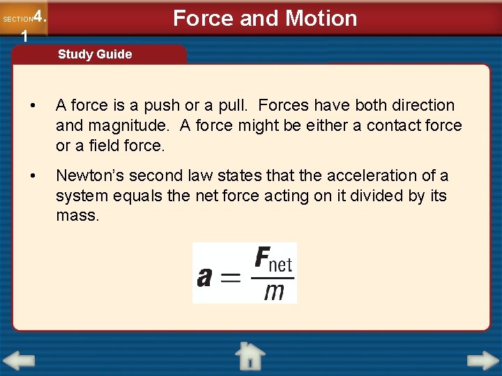 Force and Motion 4. SECTION 1 Study Guide • A force is a push Force and Motion 4. SECTION 1 Study Guide • A force is a push