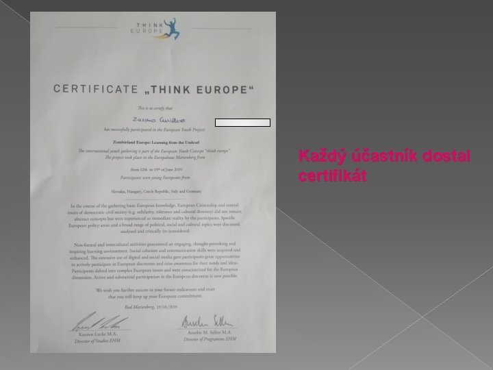 Každý účastník dostal certifikát 