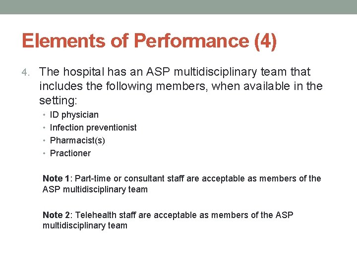 Elements of Performance (4) 4. The hospital has an ASP multidisciplinary team that includes