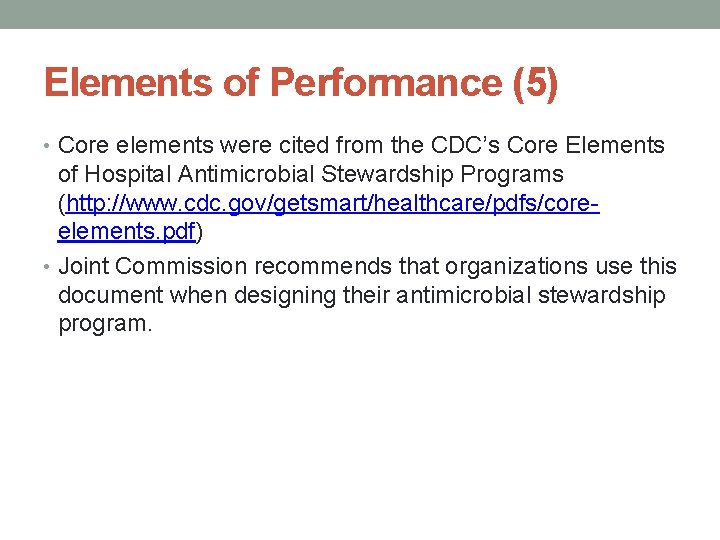 Elements of Performance (5) • Core elements were cited from the CDC’s Core Elements