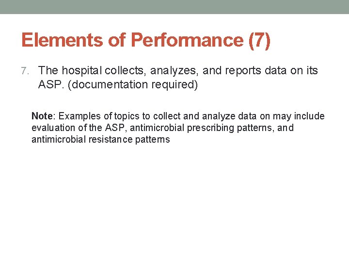 Elements of Performance (7) 7. The hospital collects, analyzes, and reports data on its