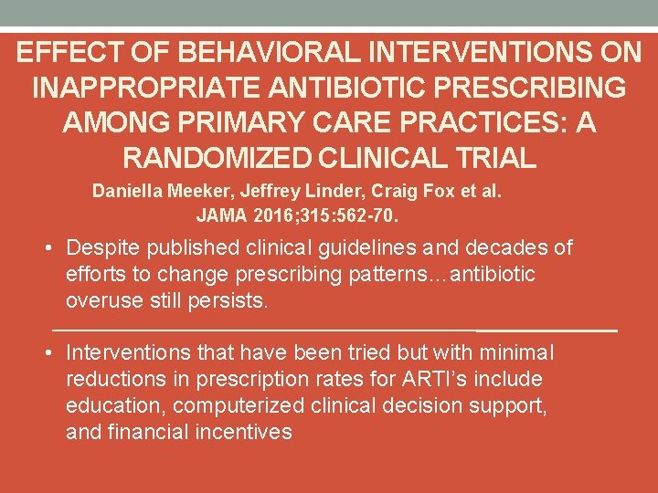 EFFECT OF BEHAVIORAL INTERVENTIONS ON INAPPROPRIATE ANTIBIOTIC PRESCRIBING AMONG PRIMARY CARE PRACTICES: A RANDOMIZED