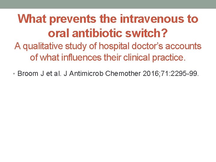 What prevents the intravenous to oral antibiotic switch? A qualitative study of hospital doctor’s