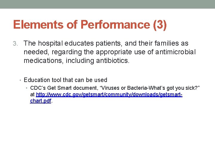 Elements of Performance (3) 3. The hospital educates patients, and their families as needed,