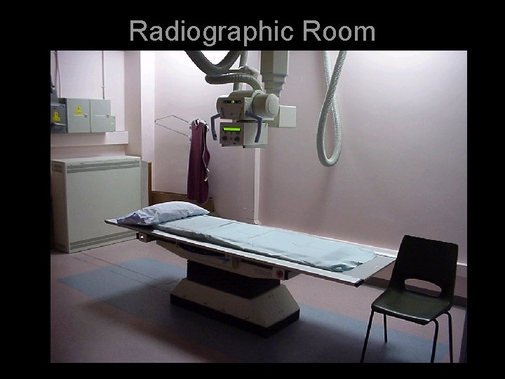 Radiographic Room 