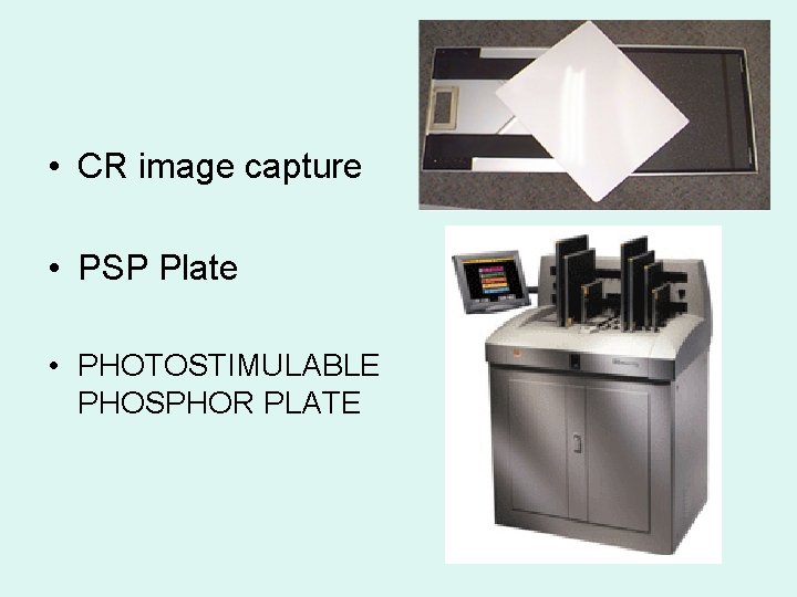  • CR image capture • PSP Plate • PHOTOSTIMULABLE PHOSPHOR PLATE 