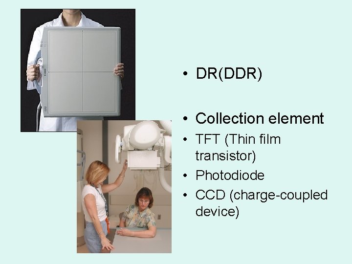  • DR(DDR) • Collection element • TFT (Thin film transistor) • Photodiode •