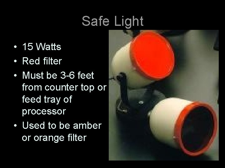 Safe Light • 15 Watts • Red filter • Must be 3 -6 feet