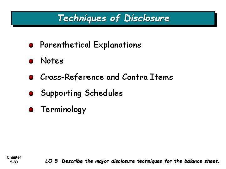 Techniques of Disclosure Parenthetical Explanations Notes Cross-Reference and Contra Items Supporting Schedules Terminology Chapter