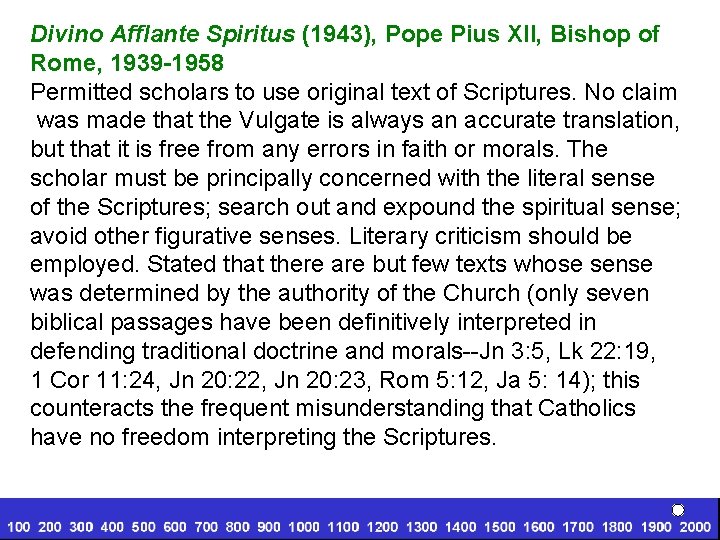 Divino Afflante Spiritus (1943), Pope Pius XII, Bishop of Rome, 1939 -1958 Permitted scholars