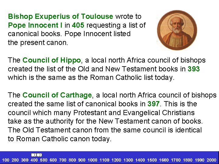Bishop Exuperius of Toulouse wrote to Pope Innocent I in 405 requesting a list