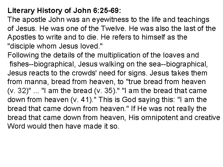 Literary History of John 6: 25 -69: The apostle John was an eyewitness to