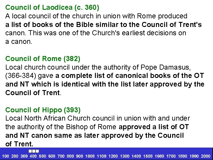 Council of Laodicea (c. 360) A local council of the church in union with