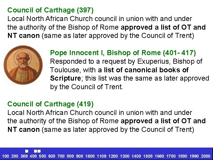 Council of Carthage (397) Local North African Church council in union with and under