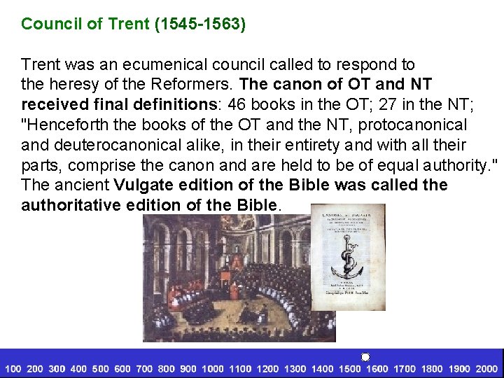 Council of Trent (1545 -1563) Trent was an ecumenical council called to respond to