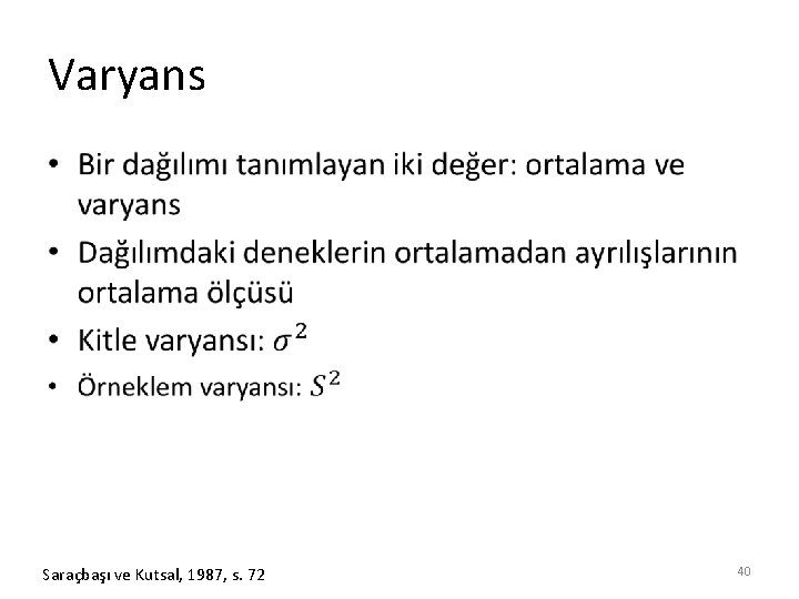 Varyans • Saraçbaşı ve Kutsal, 1987, s. 72 40 