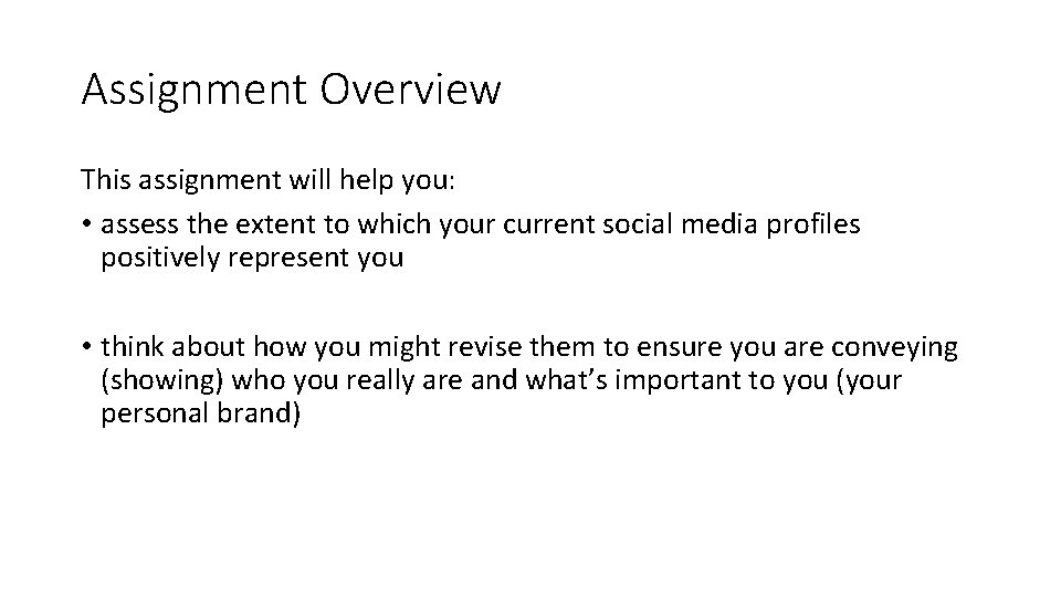 Assignment Overview This assignment will help you: • assess the extent to which your