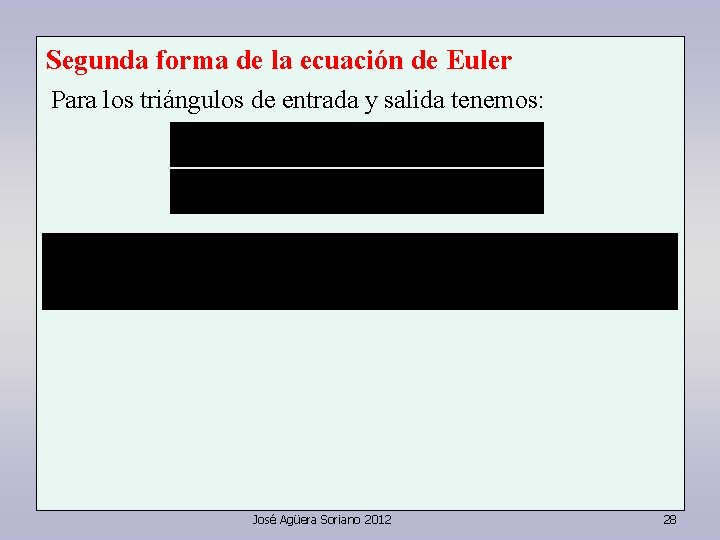 Segunda forma de la ecuación de Euler Para los triángulos de entrada y salida