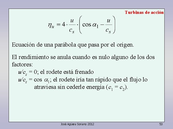 Turbinas de acción Ecuación de una parábola que pasa por el origen. El rendimiento