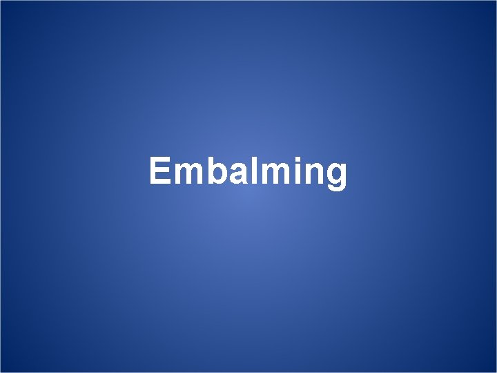 Embalming 