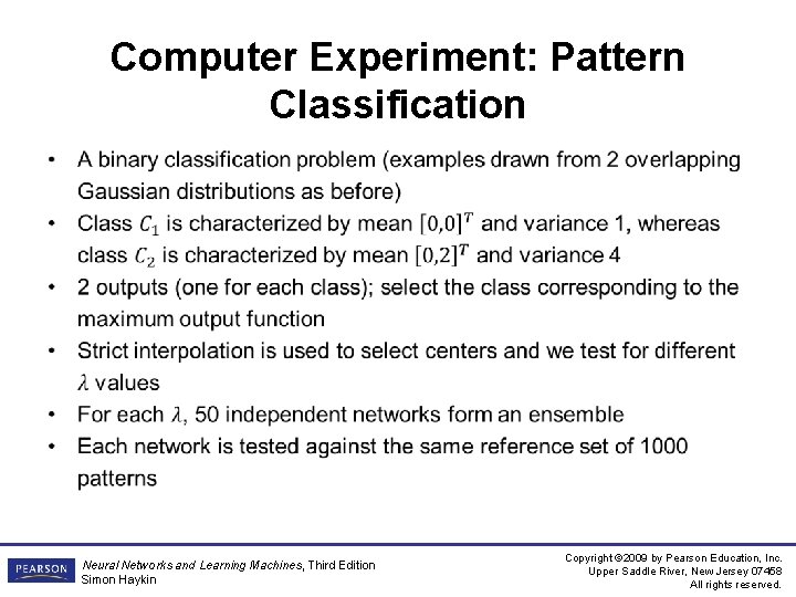 Computer Experiment: Pattern Classification • Neural Networks and Learning Machines, Third Edition Simon Haykin
