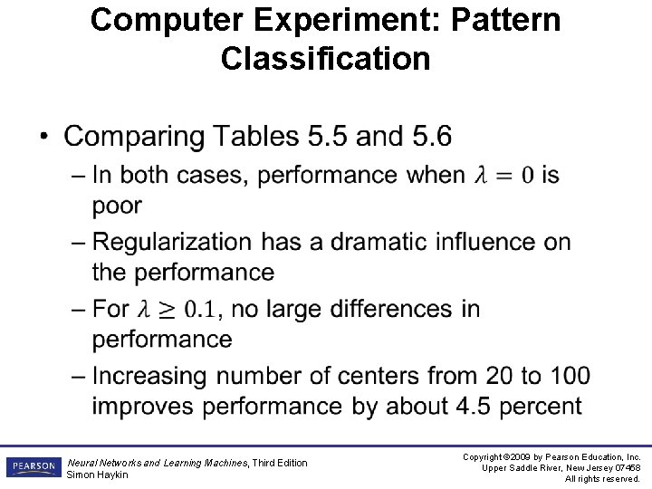 Computer Experiment: Pattern Classification • Neural Networks and Learning Machines, Third Edition Simon Haykin