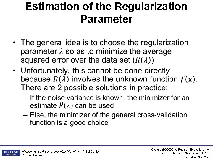 Estimation of the Regularization Parameter • Neural Networks and Learning Machines, Third Edition Simon